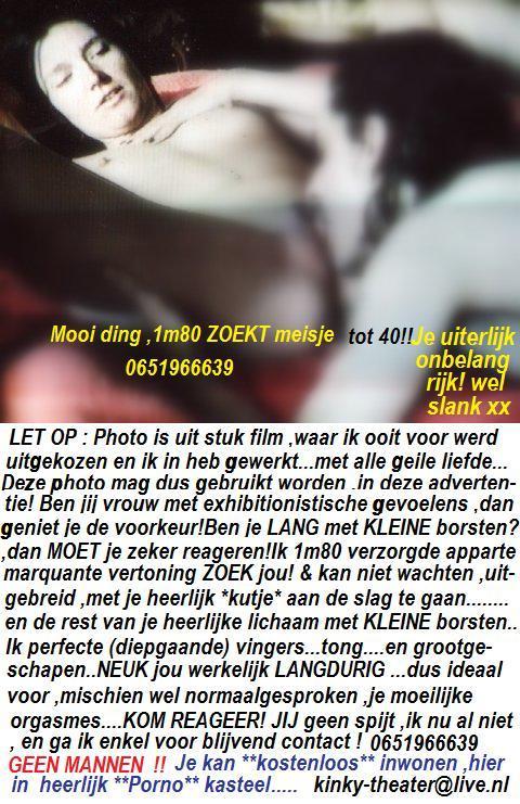 Ik ZOEK :LANG met KLEINE borsten **Het porno~kasteel wacht op je** Omg