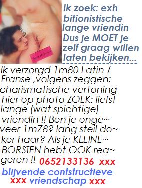 ZEER BELANGRIJK VOOR: 1m78 LANGE exhibitionistische vrouw,met LANG ste