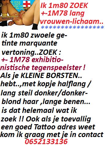 iK ZOEK lange Girl+-1m78 met kopje lang steil haar,KLEINE BORSTEN erg 