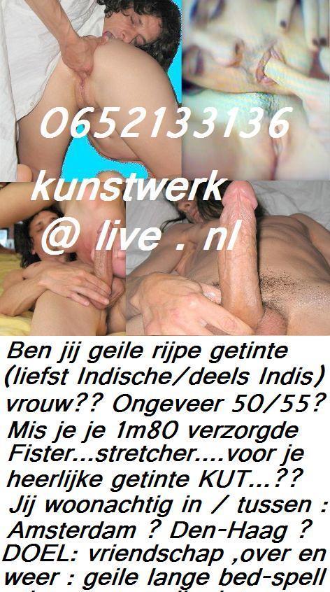 Ben jij rijp Indisch meisje Den-Haag , Amsterdam ? wil je je Fister??